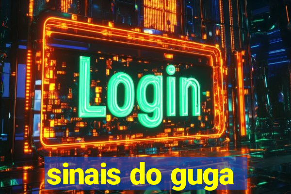 sinais do guga
